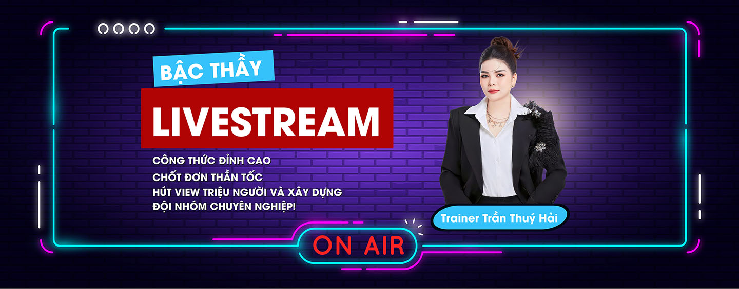 BẬC THẦY LIVESTREAM