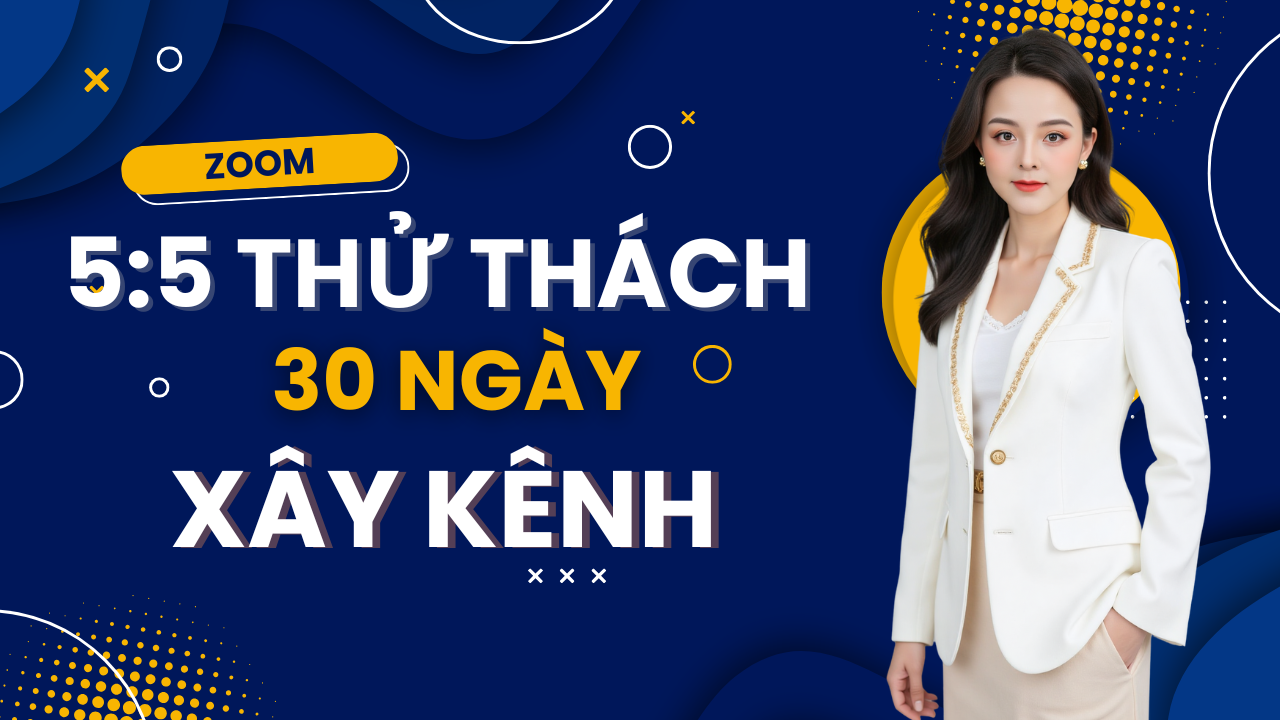 5:5 THỬ THÁCH 30 NGÀY XÂY KÊNH