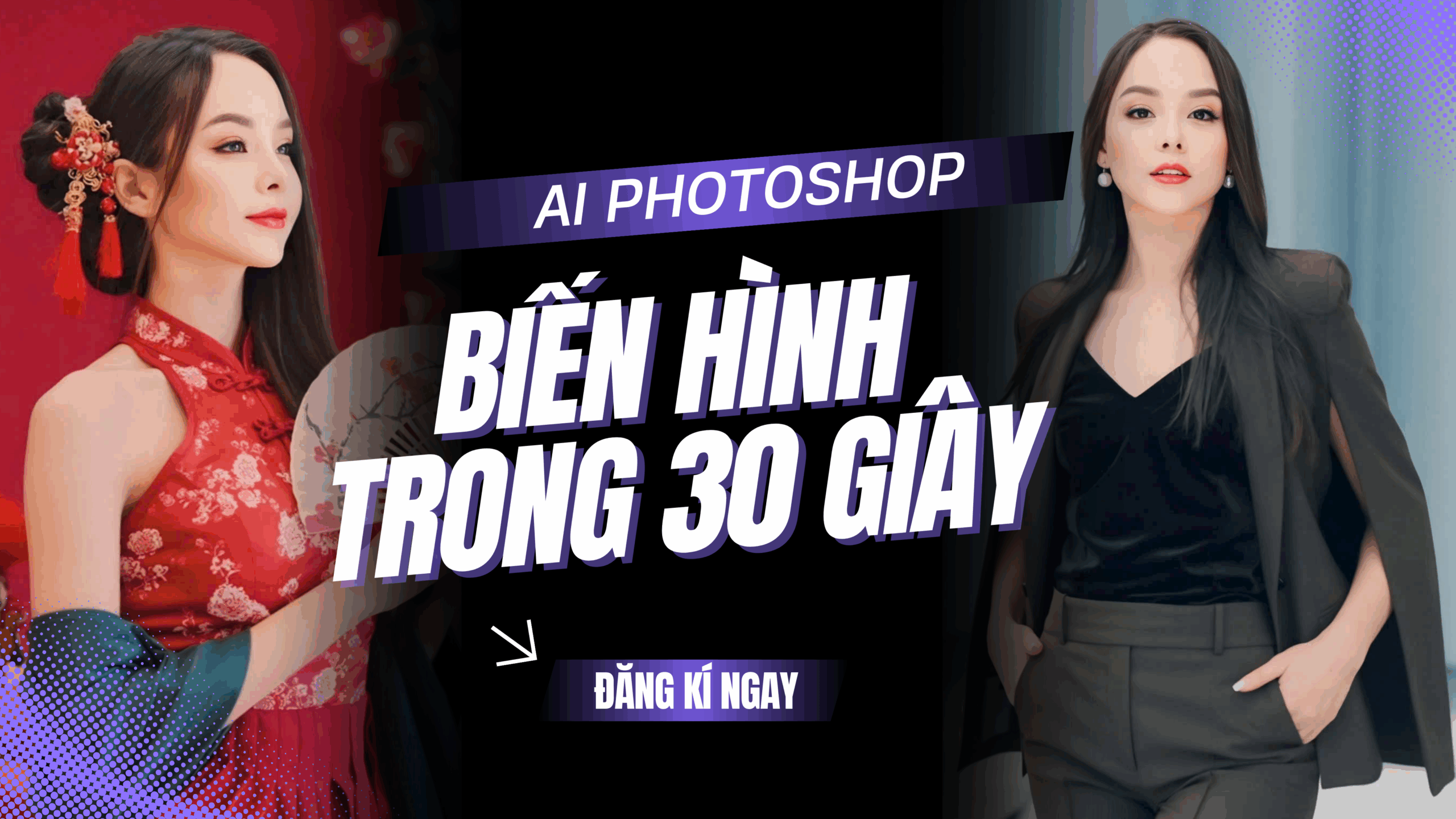 AI PHOTOSHOP – BIẾN HÌNH TRONG 30 GIÂY